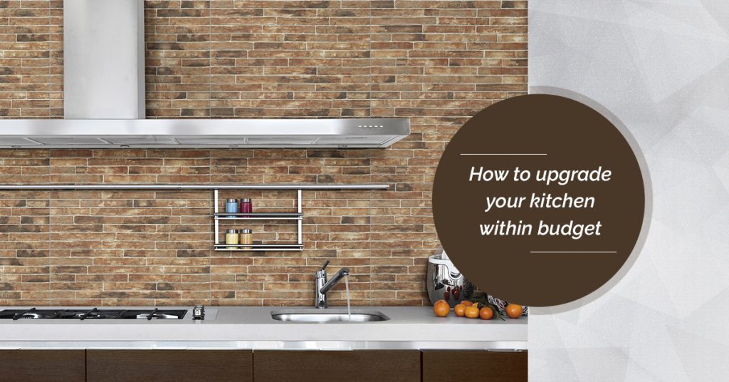 How to Upgrade your Kitchen within budget