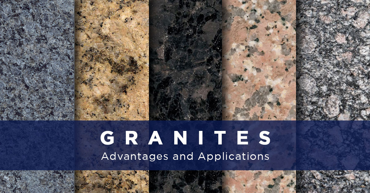 Granites - advantages and applications