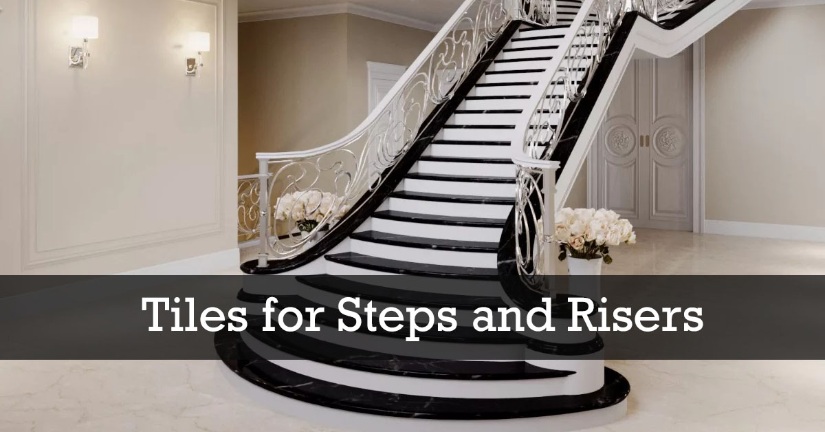 Tiles for Steps and Risers